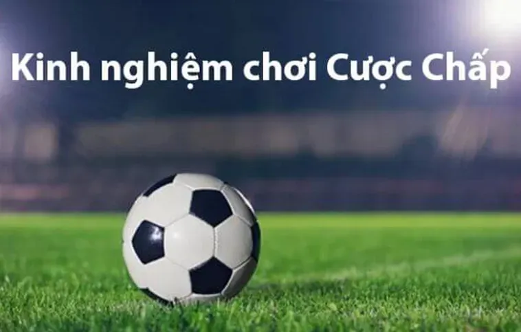 Giải Thích Kèo Chấp Là Gì Và Bí Kíp Soi Tỷ Lệ Luôn Thắng