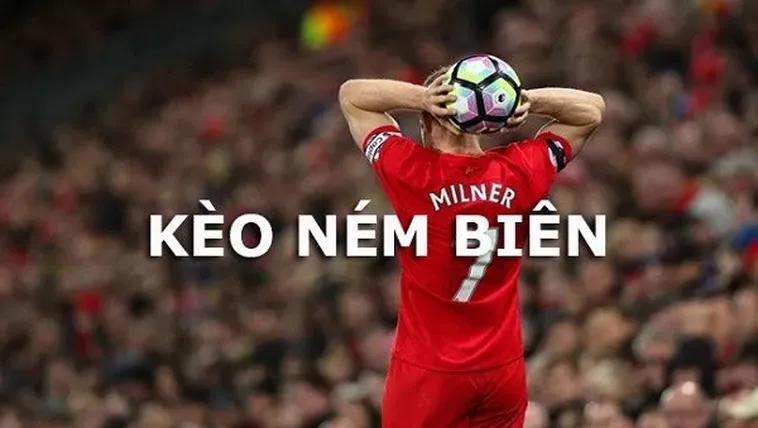 Hướng Dẫn Cách Chơi Kèo Ném Biên Bóng Đá Hiệu Quả Nhất